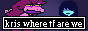 a button with kris and suzie from deltarune with a speech box reading 'kris where tf are we'