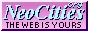 a pink web button reading 'neocities' in blue text. smaller text beneath it reads 'the web is yours'