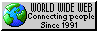 a grey web button reading 'world wide web connecting people since 1991' to the left of the text is an image of the earth